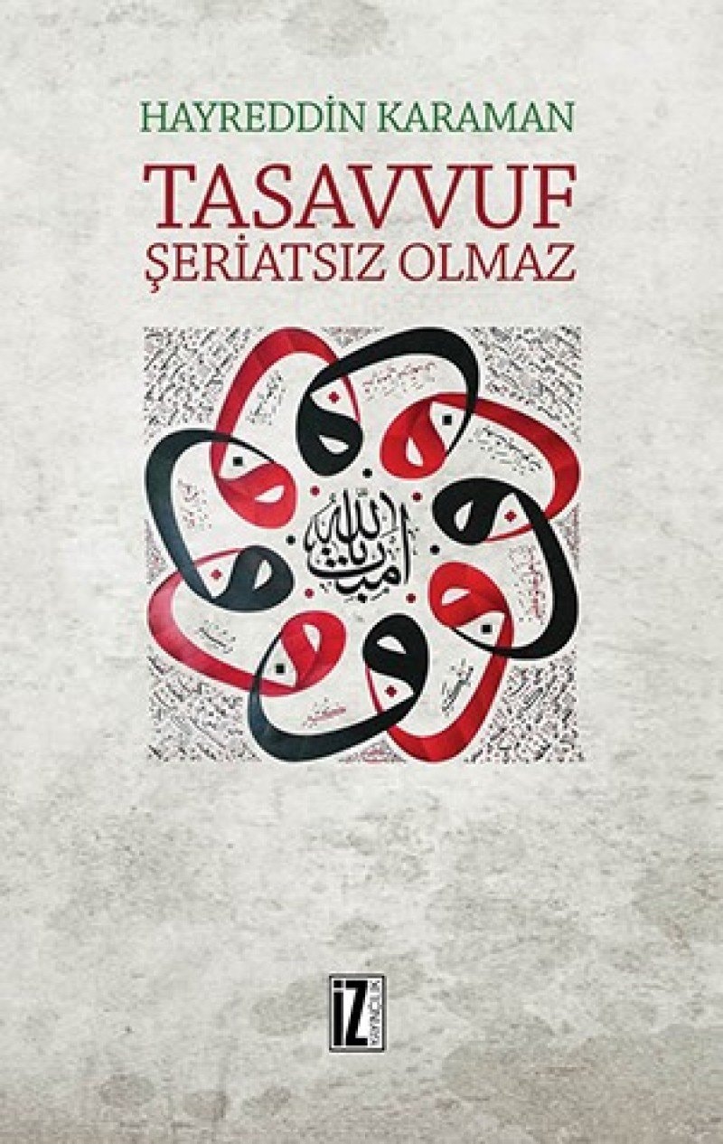 Tasavvufsuz şeriatsız olmaz
