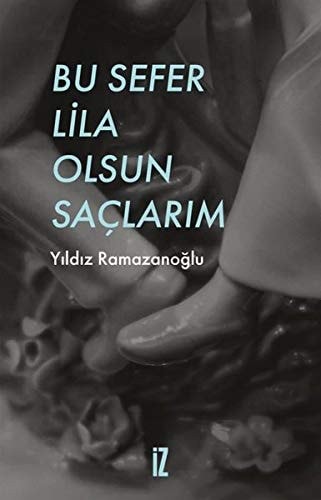 Bu Sefer Lila Olsun Saclarim