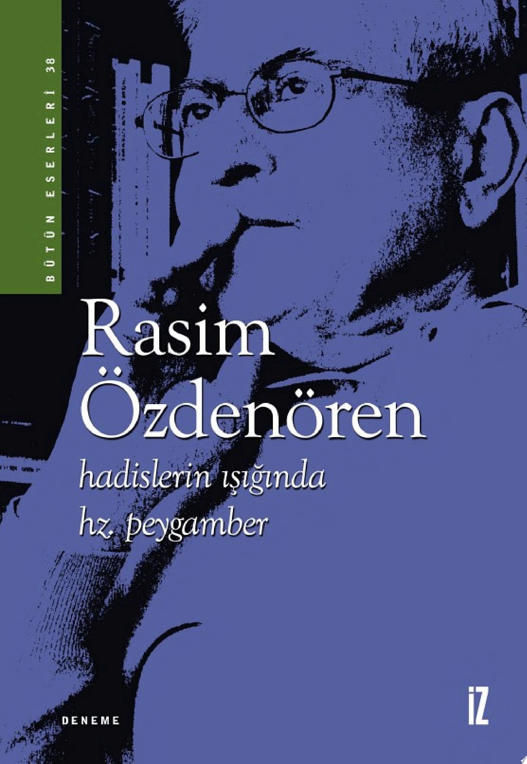 Hadislerin Işığında Hz. Peygamber (İz Yayıncılık)