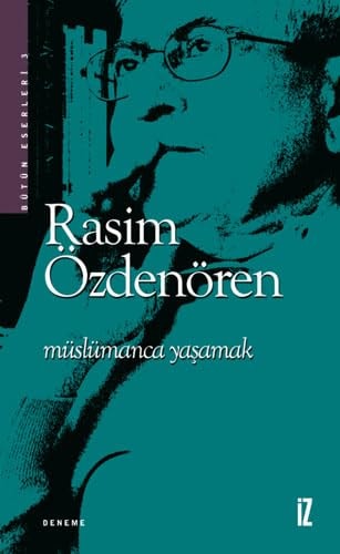 Müslümanca Yasamak Bütün Eserleri 3
