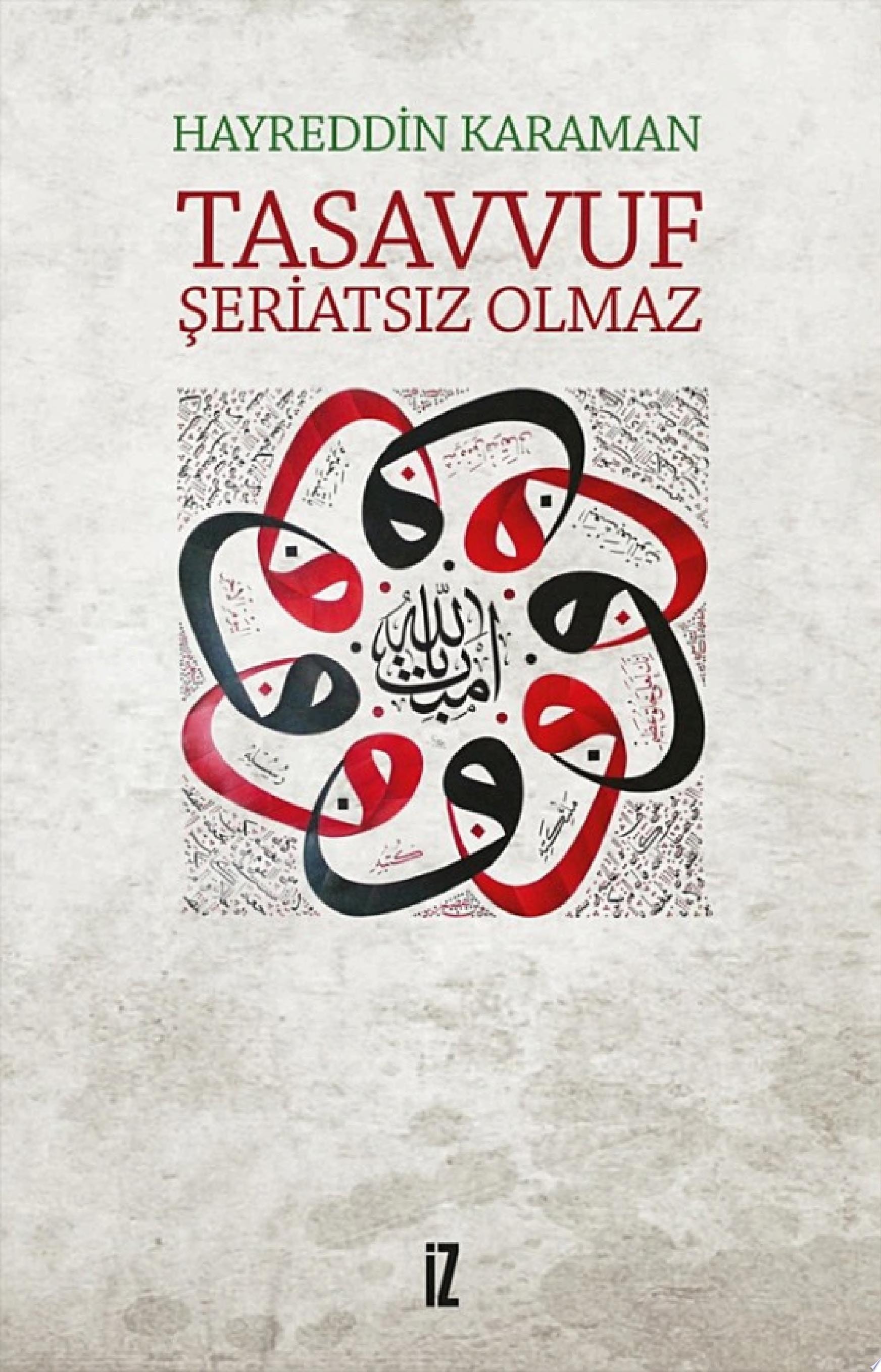 Tasavvuf Şeriatsız Olmaz (İz Yayıncılık)