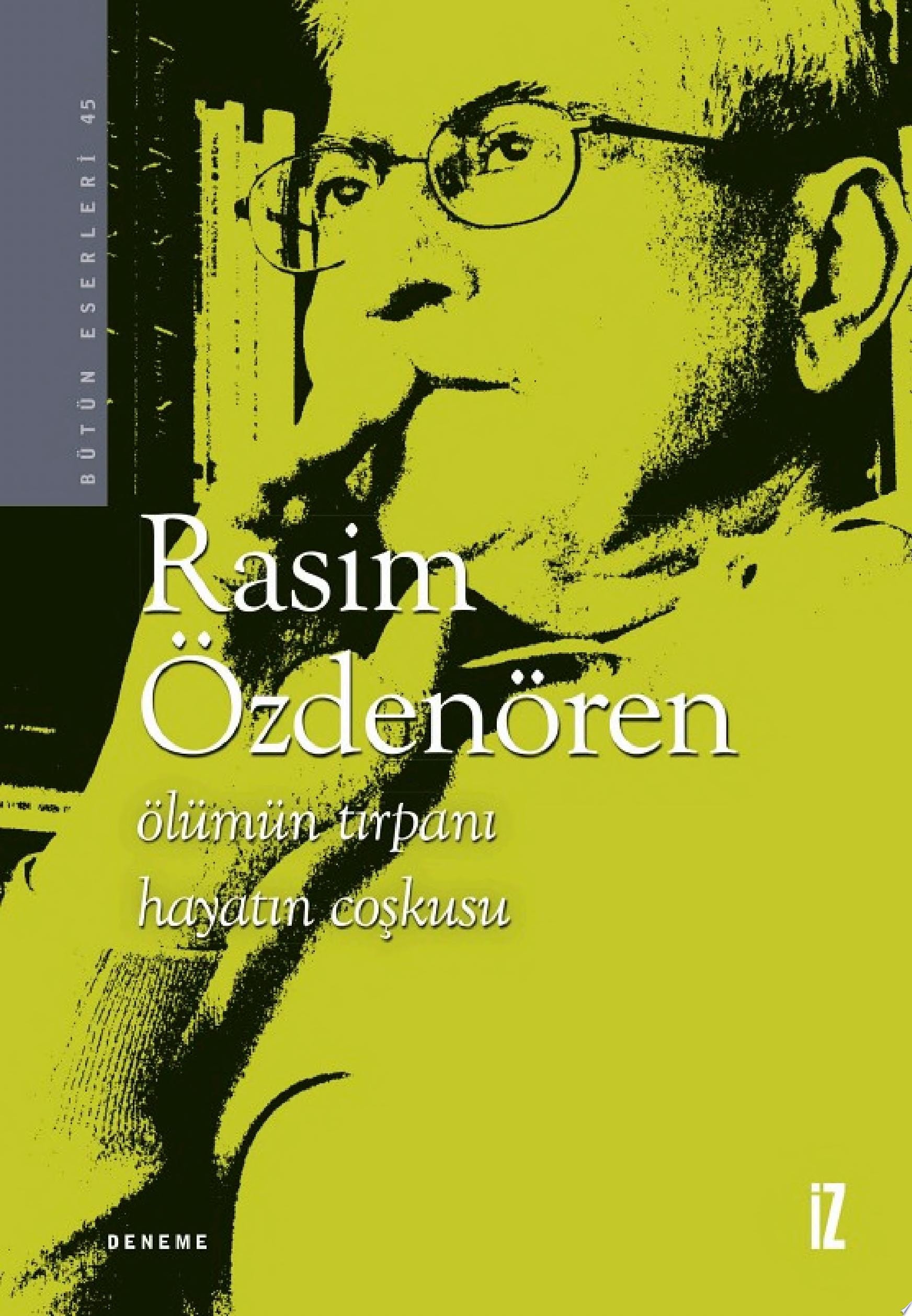 Ölümün Tırpanı Hayatın Coşkusu (İz Yayıncılık)