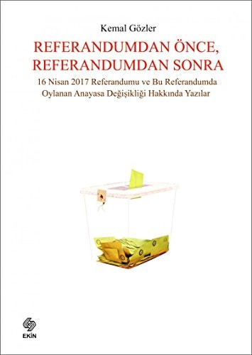 Referandumdan önce, referandumdan sonra 16 Nisan 2017 referandumu ve bu referandumda oylanan anayasa değişikiği hakkında yazılar