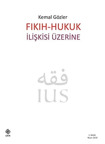 Fıkıh-hukuk ilişkisi üzerine