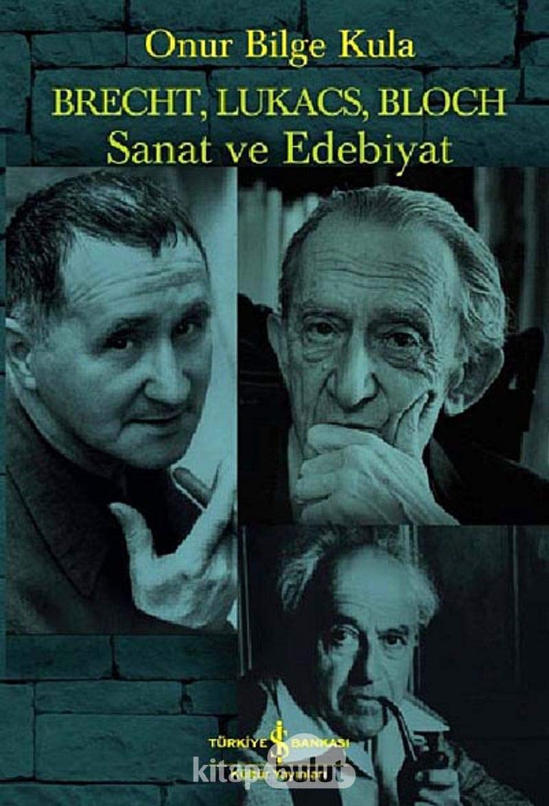 Brecht, Lukacs, Bloch Sanat ve Edebiyat