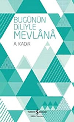 Bugunun Diliyle Mevlana