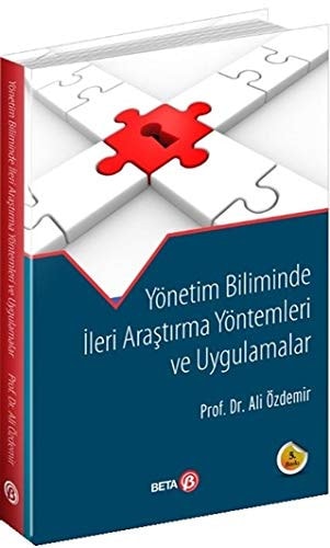 Yönetim Biliminde Ileri Arastirma Yöntemleri ve