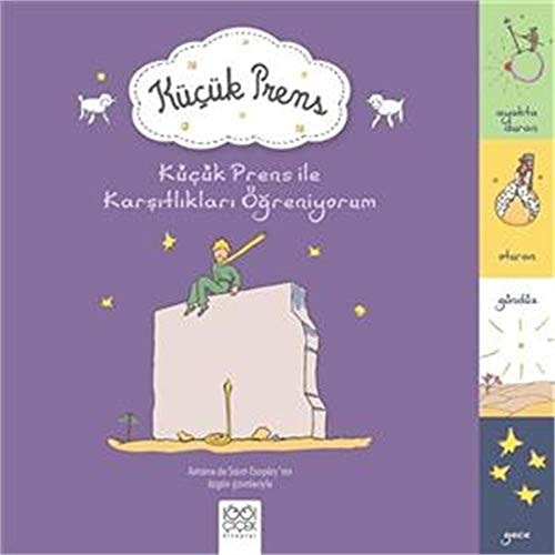 Kücük Prens ile Karsitliklari Ögreniyorum