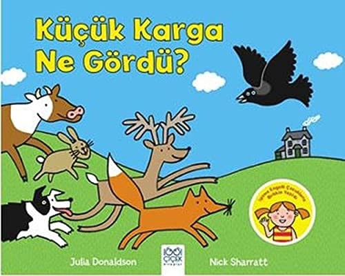 Kucuk Karga Ne Gordu?