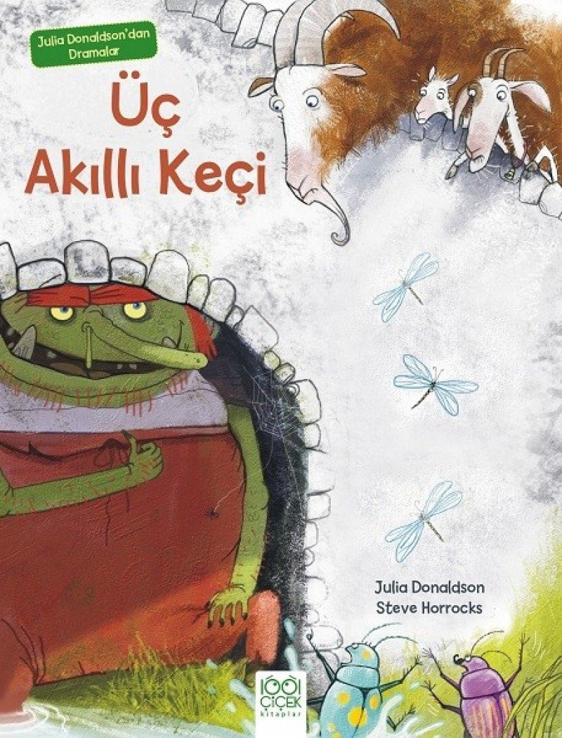 uc Akilli Keci & Julia Donaldson'dan Dramalar