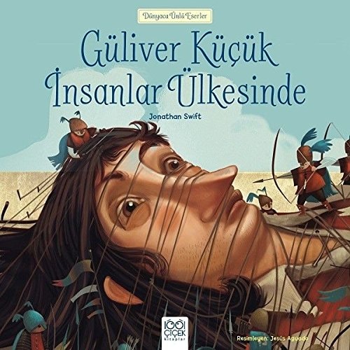 Guliver Kucuk insanlar ulkesinde / Dunyaca unlu Eserler