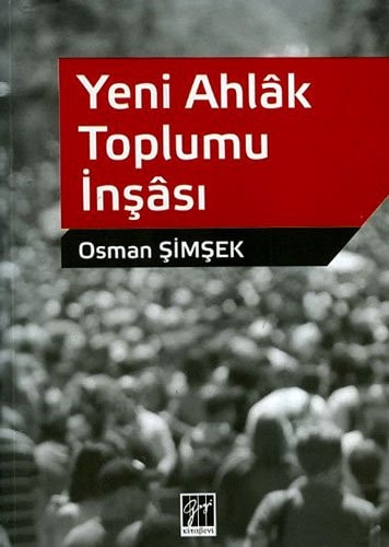 Yeni Ahlak Toplumu Insaasi