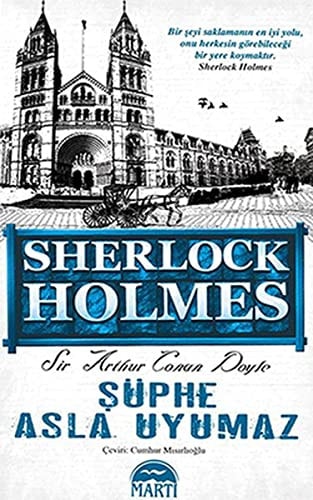 Sherlock Holmes şüphe asla uyumaz
