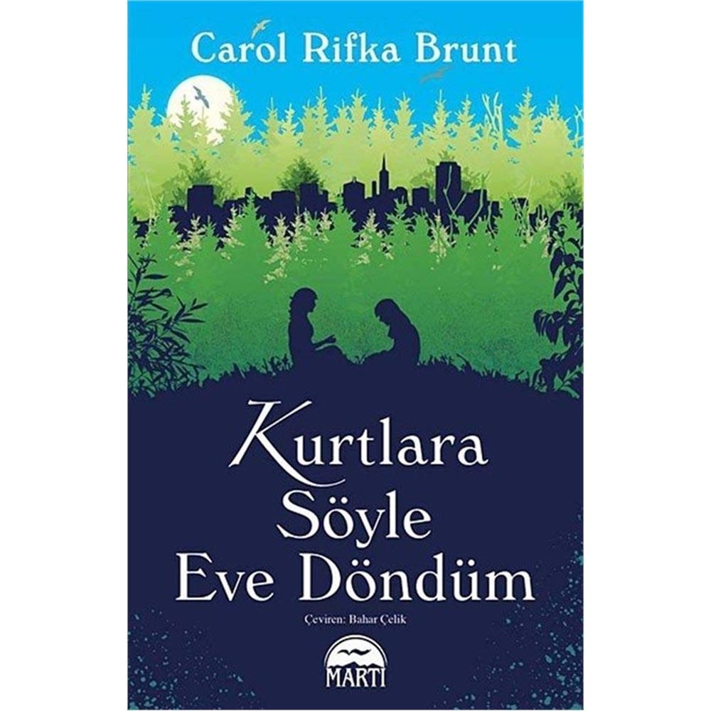 Kurtlara söyle eve döndüm