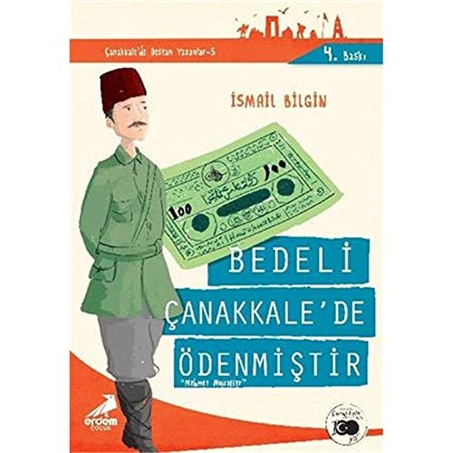 Bedeli Çanakkale'de Ödenmiştir - Çanakkale'de Destan Yazanlar 5