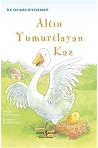 Altin Yumurtlayan Kaz Ilk Okuma Kitaplarim - Ücüncü Seviye