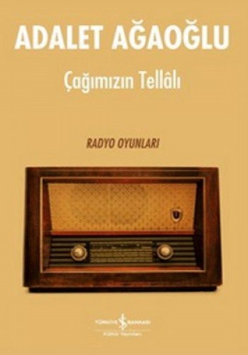 Çağımızın tellâlı radyo oyunlari 1952 - 1971