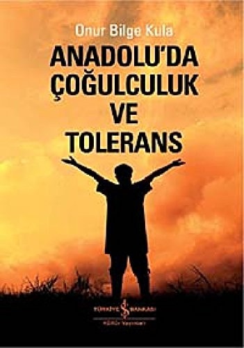 Anadolu'da çoğulculuk ve tolerans