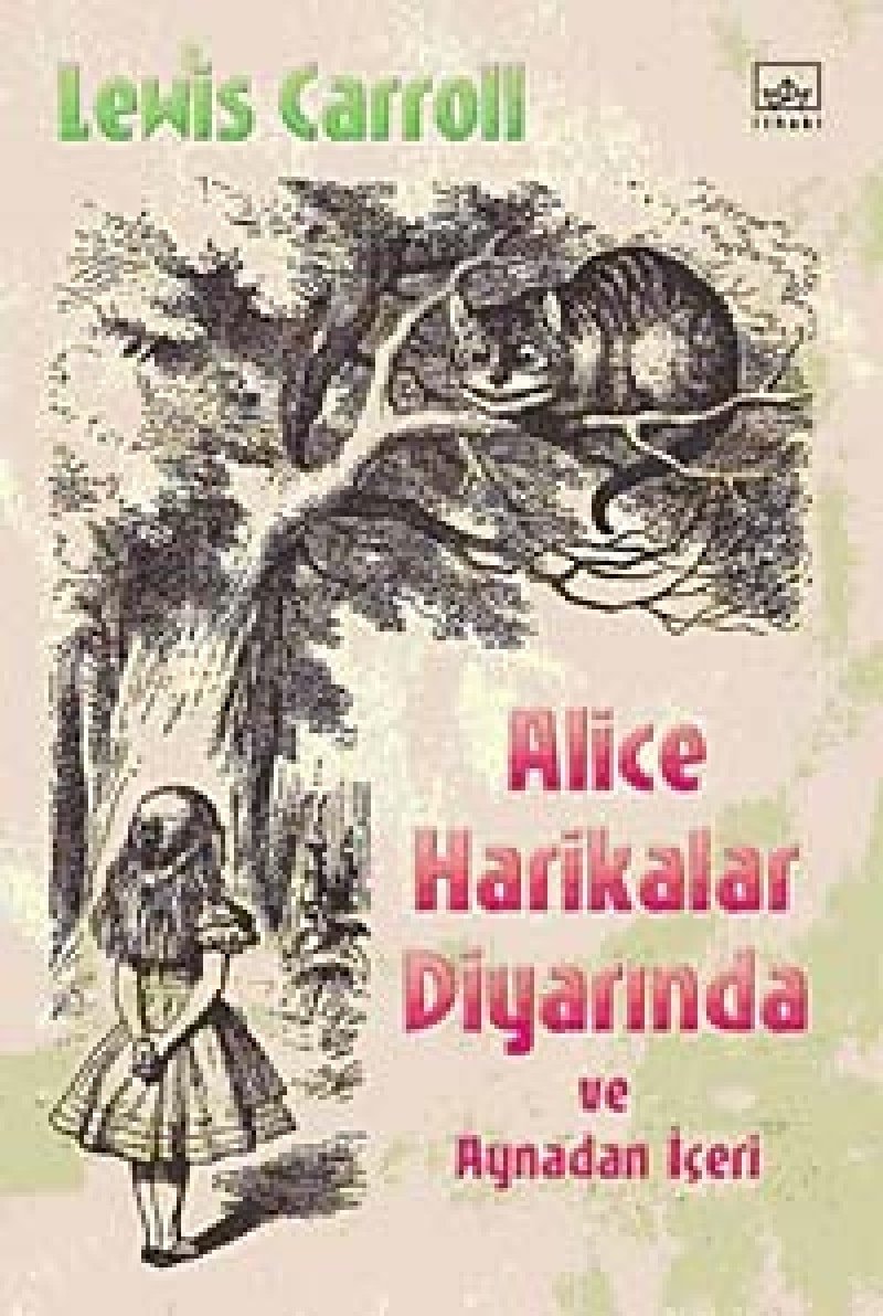 Alice Harikalar Diyarinda ve Aynadan Iceri