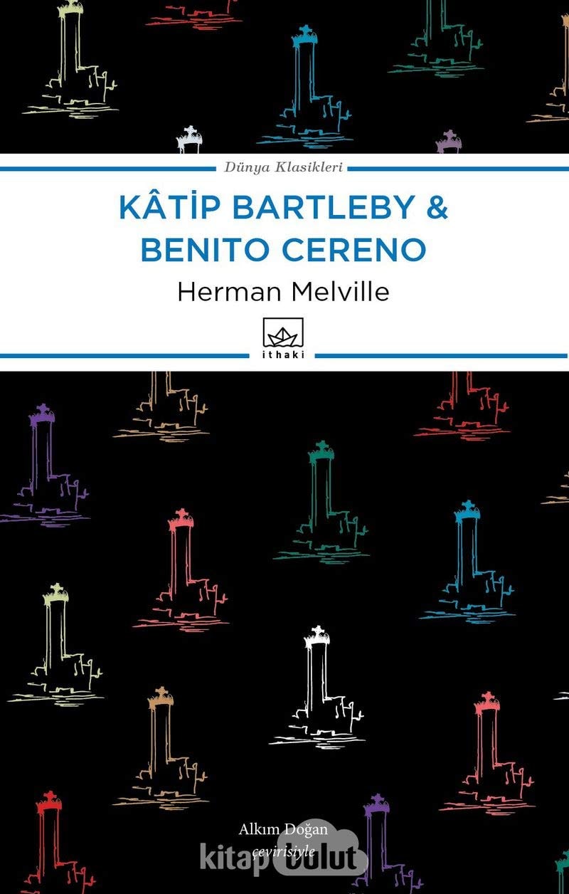 Katip Bartleby - Benito Cereno