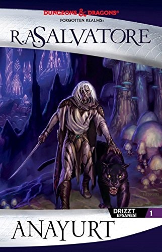Anayurt - Drizzt Efsanesi 1 Unutulmus Diyarlar