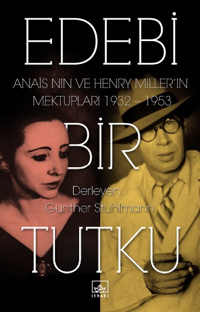 Edebi Bir Tutku Anais Nin Ve Henry Millerin Mektuplari