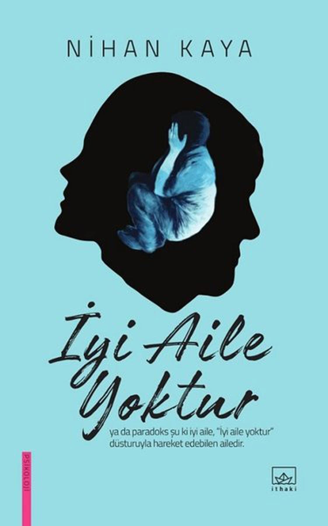 Iyi aile yoktur