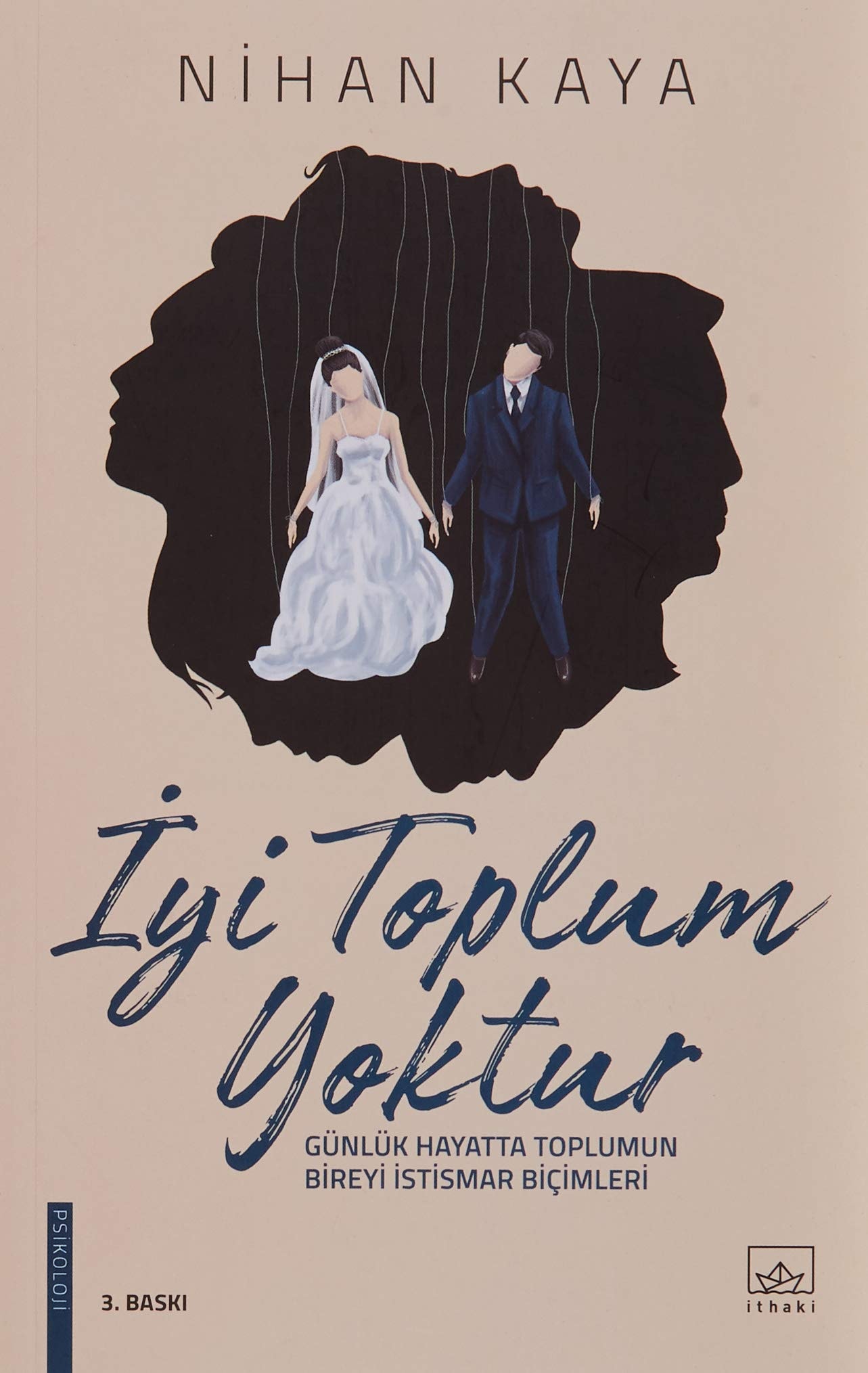 İyi toplum yoktur günlük hayatta toplumun bireyi i̇sti̇smar biiçi̇mleri
