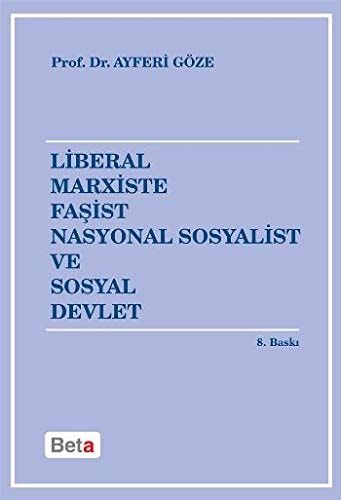 Liberal marxiste faşist nasyonal sosyalist ve sosyal devlet