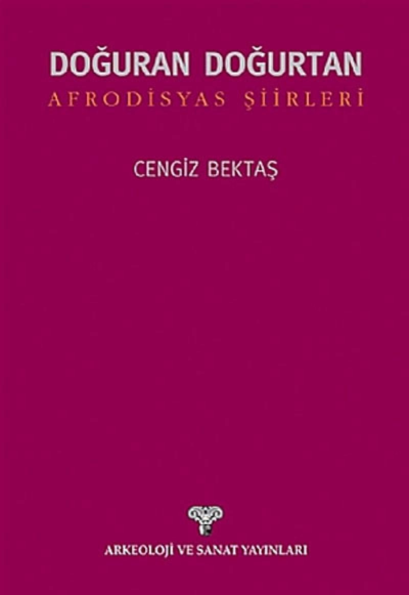 Doğuran doğurtan Afrodisyas şiirleri