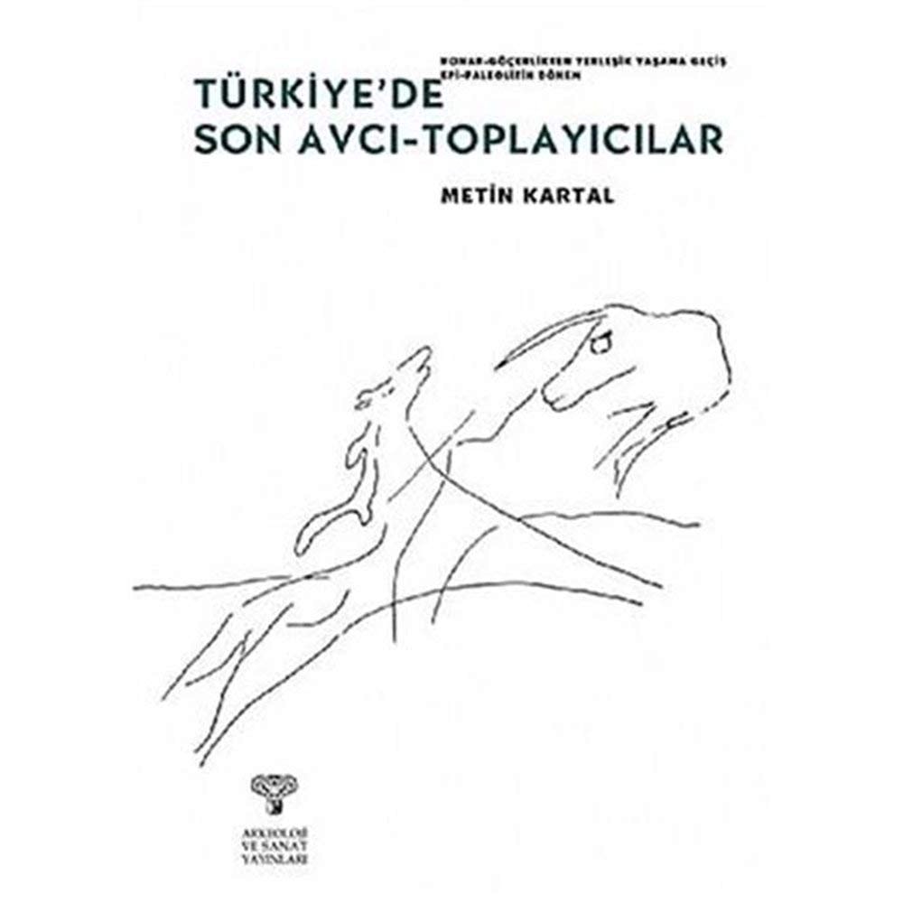 Konar-Göçerlikten Yerlesik Yasama Geçis Türkiye'de son avci-toplayicilar