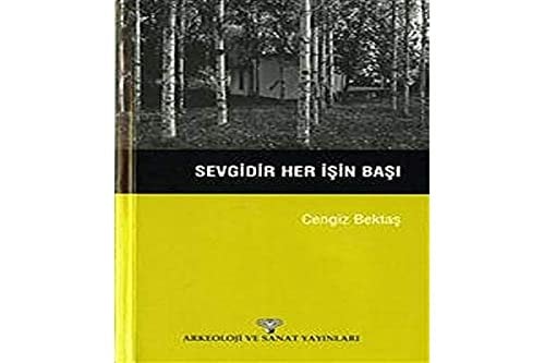 Sevgidir her işin başı