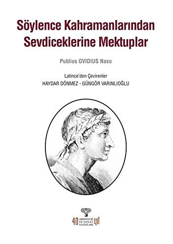 Söylence Kahramanlarindan Sevdiceklerine Mektuplar