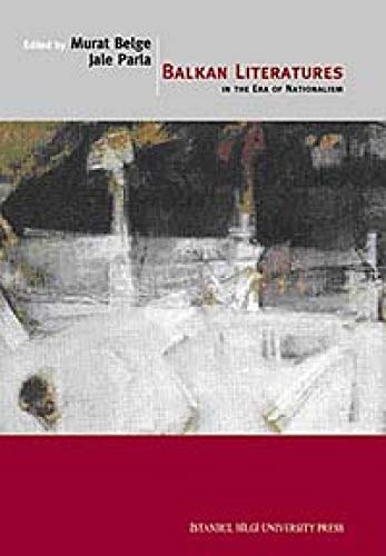 Balkan Literatures in the Era of Nationalism
