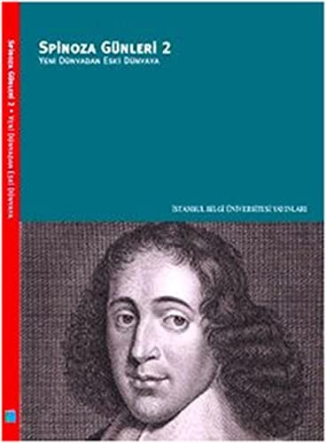 Spinoza günleri 2 Yeni dünyadan eski dünyaya