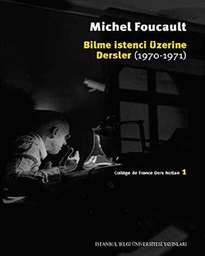 Bilme istenci üzerine dersler College de France dersleri (1970-1971)