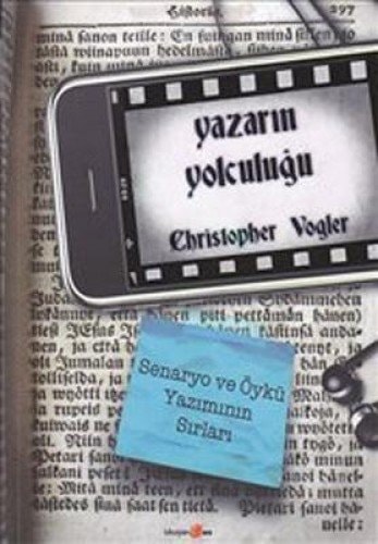 Yazarin Yolculugu Senaryo ve Öykü Yaziminin Sirlari