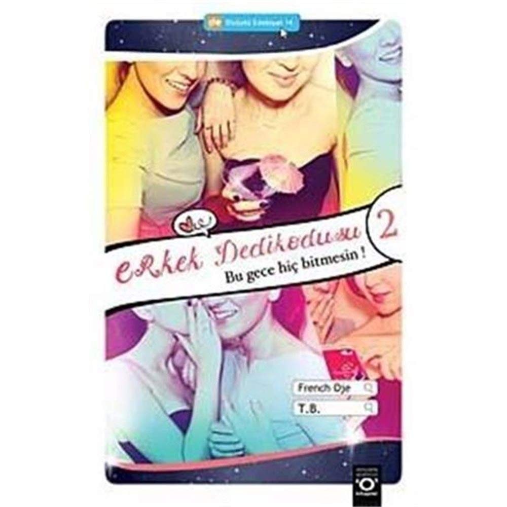 Erkek Dedikodusu 2 Bu Gece Hic Bitmesin
