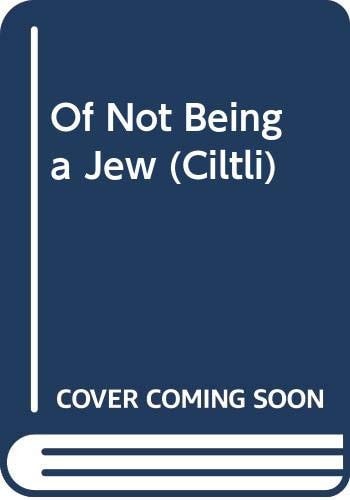 Of Not Being A Jew