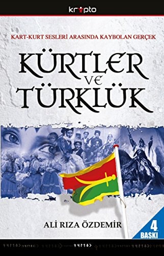 Kart-Kurt sesleri arasında kaybolan gerçek Kürtler ve Türklük