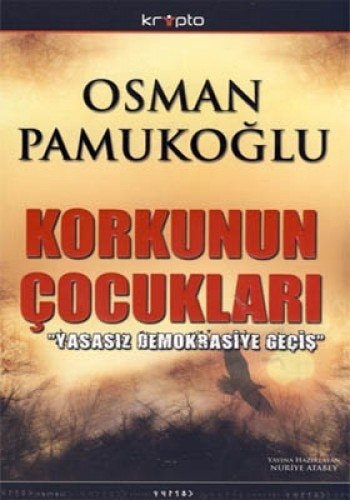 Korkunun çocukları "yasasız demokrasiye geçis"