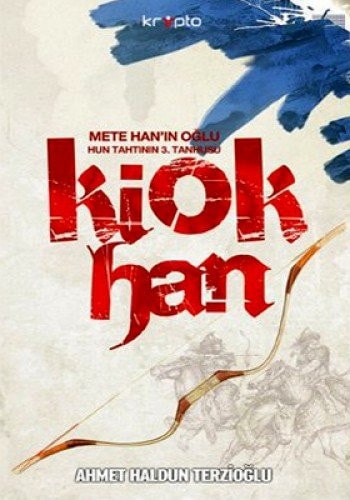 Mete Han'ın oğlu Hun tahtının 3. Tanhusu Kiok Han
