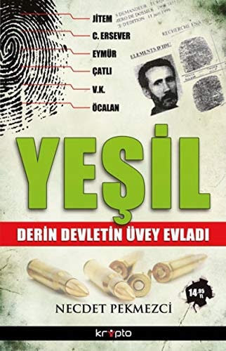 Yeşil "derin devletin üvey evladı"