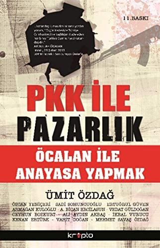 PKK ile pazarlık Öcalan ile anayasa yapmak
