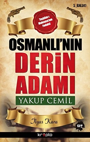 Osmanlı'nın derin adamı Yakup Cemil