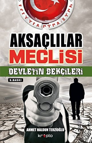Aksaclilar Meclisi - Devletin Bekcileri