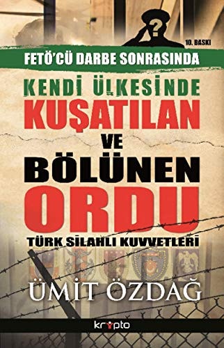 Kendi ülkesinde kuşatılan ordu Türk silahi kuvvetleri