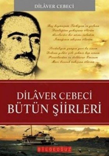 Dilaver Cebeci Butun Siirleri