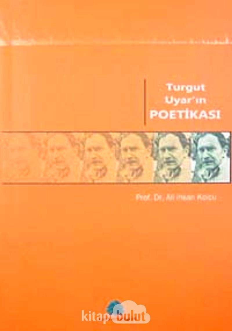 Turgut Uyar'ın poetikası