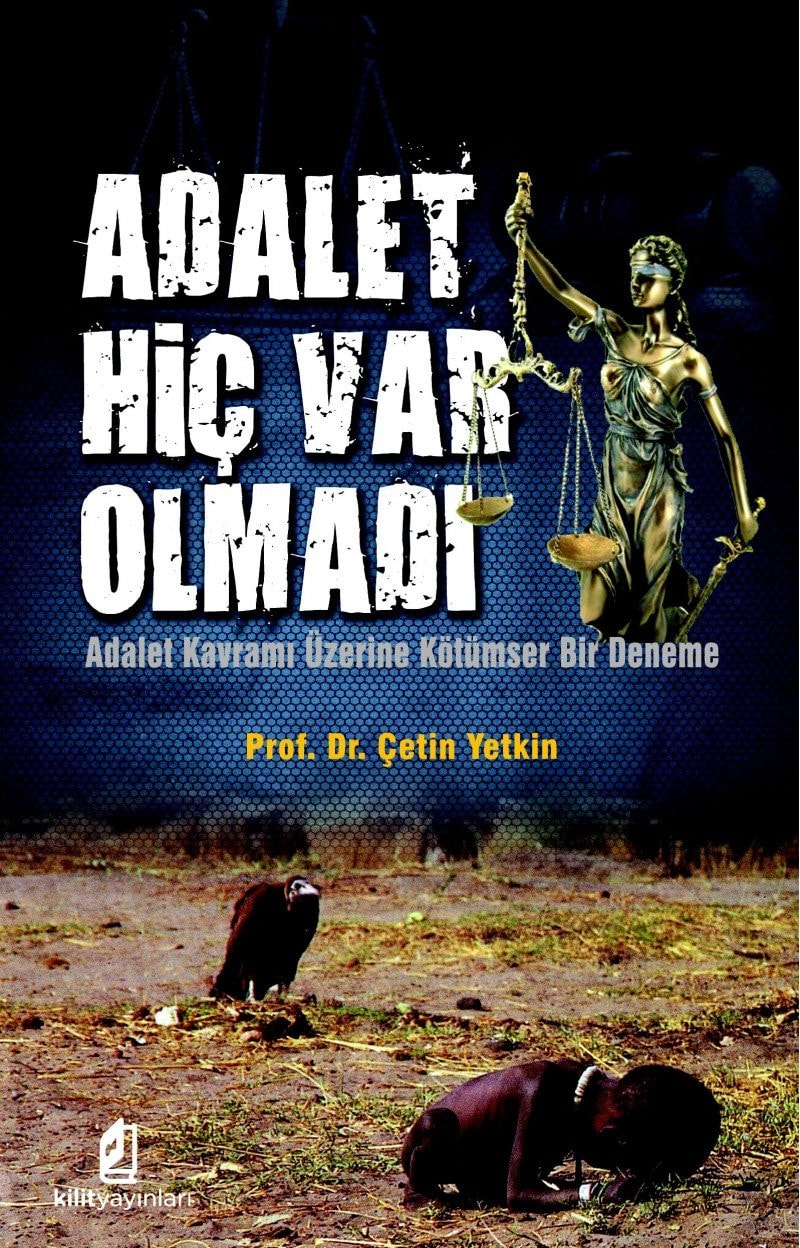 Adalet Hic Var Olmadi